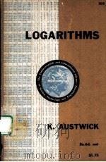LOGARITHMS   1962  PDF电子版封面    K.AUSTWICK 