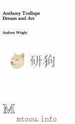 ANTHONY TROLLOPE DREAM AND ART     PDF电子版封面  0333345932  ANDREW WRIGHT 