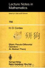 ELLIPTIC PSEUDO-DIUFFERENTIAL OPERATORS-AN ABSTRACT THEORY   1979  PDF电子版封面  354009704X  H.O.CORDES 