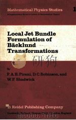 LOCAL JET BUNDLE FORMULATION OF BACKLUND TRANSFORMATIONS     PDF电子版封面  9027710368  F.A.E.PIRANI D.C.ROBINSON AND 