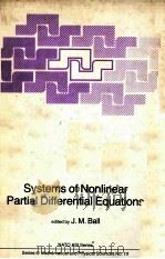SYSTEMS OF NONLINEAR PARTIAL DIFFERENTIAL EQUATIONS     PDF电子版封面  9027716293  J.M.BALL 