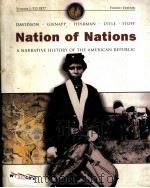 NATION OF NATIONS  A NARRATIVE HISTORY OF THE AMERICAN REPUBLIC  FOURTH EDITION  VOLUME 1     PDF电子版封面  9780072487602  JAMES WEST DAVIDSON  WILLIAM E 