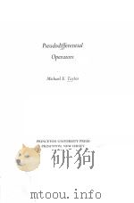 PSEUDODIFFERENTIAL OPERATORS     PDF电子版封面    MICHAEL E.TAYLOR 