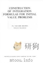 CONSTRUCTION OF INTEGRATION FORMULAS FOR INITIAL VALUE PROBLEMS   1977  PDF电子版封面     