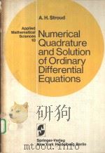 NUMERICAL QUADRATURE AND SOLUTION OF ORDINARY DIFFERENTIAL EQUATIONS   1974  PDF电子版封面  0387901000  A.H.STROUD 
