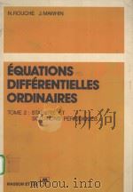 EQUATIONS DIFFERENTIELLES ORDINAIRES  TOME 2  STABILITE ET SOLUTIONS PERIODIQUES   1973  PDF电子版封面  2225372901   