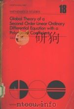 GLOBAL THEORY OF A SECOND ORDER LINEAR ORDINARY DIFFERENTIAL EQUATION WITH A POLYNOMIAL COEFFICIENT   1975  PDF电子版封面  0444109595   