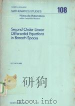 SECOND ORDER LINEAR DIFFERENTIAL EQUATIONS IN BANACH SPACES   1985  PDF电子版封面  0444876987  H.O.FATTORINI 