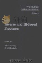 INVERSE AND ILL-POSED PROBLEMS     PDF电子版封面  0122390407  HEINZ W.ENGL，C.W.GROETSCH 