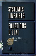 SYSTEMES LINEAIRES EQUATIONS D‘ETAT   1984  PDF电子版封面     