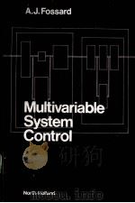 MULTIVARIABLE SYSTEM CONTROL     PDF电子版封面  0720407451  C.GUEGUEN 