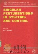 SINGULAR PERTURBATIONS IN SYSTEMS AND CONTROL     PDF电子版封面  3211817514  M.D.ARDEMA 