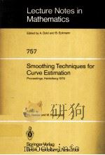 SMOOTHING TECHNIQUES FOR CURVE ESTIMATION   1979  PDF电子版封面  3540097066   