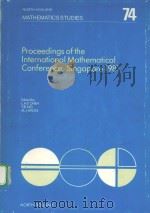 PROCEEDINGS OF THE INTERNATIONAL MATHEMATICAL CONFERENCE，SINGAPORE 1981   1982  PDF电子版封面  0444865101   