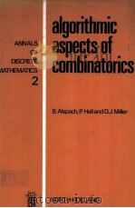 ALGORITHMIC ASPECTS OF COMBINATORICS   1978  PDF电子版封面  0444851453   