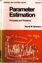 PARAMETER ESTIMATION：PRINCIPLES AND PROBLEMS     PDF电子版封面    HAROLD W.SORENSON 