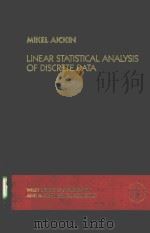 LINEAR STATISTICAL ANALYSIS OF DISCRETE DATA     PDF电子版封面  0471097748  MIKEL ALCKIN 