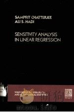SENSITIVITY ANALYSIS IN LINEAR REGRESSION     PDF电子版封面    SAMPRIT CHATTERJEE，ALI S.HADI 
