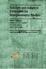 EFFICIENT AND ADAPTIVE ESTIMATION FOR SEMIPARAMETRIC MODELS     PDF电子版封面    PETER J.BICKEL，CHRIS A.J.KLAAS 