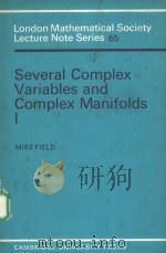 SEVERAL COMPLEX VARIABLES AND COMPLEX MANIFOLDS 1     PDF电子版封面  0521083019  MIKE FIELD 