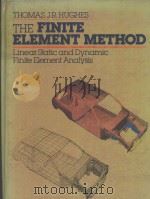 THE FINITE ELEMENT METHOD：LINEAR STATIC AND DYNAMIC FINITE ELEMENT ANALYSIS（ PDF版）