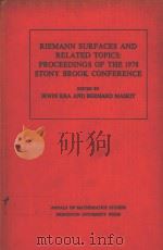 RIEMANN SURFACES AND RELATED TOPICS：PROCEEDINGS OF THE 1978 STONY BROOK CONFERENCE   1981  PDF电子版封面    IRWIN KRA AND BERNARD MASKIT 