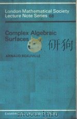 COMPLEX ALGEBRAIC SURFACES     PDF电子版封面  0521288150  ARNAUD DEAUVILLE 