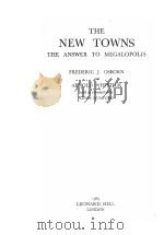 THE NEW TOWNS:THE ANSWER TO MEGALOPOLIS   1963  PDF电子版封面     