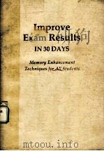 IMPROVE EXAM RESULTS IN 30 DAYS     PDF电子版封面    HARRY LORAYNE 