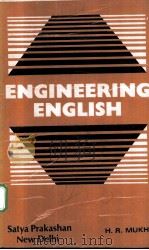 ENGINEERING ENGLISH  THIRD REVISED AND ENLARGED EDITION  1983     PDF电子版封面    H.R.MUKHI 