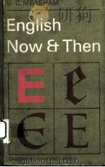 ENGLISH NOW AND THEN   1965  PDF电子版封面    D.C.MEASHAM 