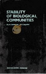 STABILITY OF BIOLOGICAL COMMUNITIES     PDF电子版封面    YU.M.SVIREZHEV AND D.O.LOGOFET 
