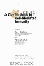 IN VITRO METHODS IN CELL-MEDIATED IMMUNITY   1971  PDF电子版封面  0121077500  BARRY R.BLOOM AND PHILIP R.GLA 