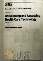 ANTICIPATING AND ASSESSING HEALTH CARE TECHNOLOGY  VOLUME 2   1988  PDF电子版封面  089838979X   