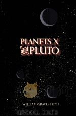 PLANETS X AND PLUTO     PDF电子版封面  0816506841  WILLIAM GRAVES HOYT 