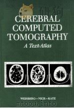CEREBRAL COMPUTED TOMOGRAPHY：A TEXT-ATLAS  SECOND EDITION     PDF电子版封面  0721610773   