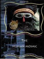 THE HUMAN MOSAIC：A THEMATIC INTRODUCTION TO CULTURAL GEORAPHY     PDF电子版封面  006500731X  TERRY G.LORDAN，MONA DOMOSH，LES 