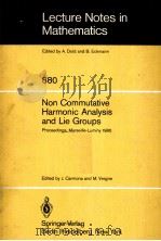 NON COMMUTATIVE HARMONIC ANALYSIS AND LIE GROUPS   1981  PDF电子版封面  3540108726   