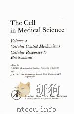THE CELL IN MEDICAL SCIENCE  VOLUME 4  CELLULAR CONTROL MECHANISMS CELLULAR RESPONSES TO ENVIRONMENT（1976 PDF版）