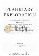 PLANETARY EXPLORATION：A ROYAL SOCIETY DISCUSSION   1982  PDF电子版封面  0854031855   