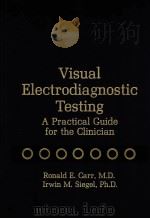 VISUAL ELECTRODIAGNOSTIC TESTING：A PRACTICAL GUIDE FOR THE CLINICIAN（ PDF版）
