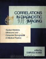 CORRELATIONS IN DIAGNOSTIC IMAGING：NUCLEAR MEDICINE，ULTRASOUND，AND COMPUTED TOMOGRAPHY IN MEDICAL PR（ PDF版）