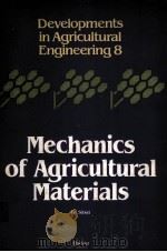 MECHANICS OF AGRICULTURAL MATERIALS   1986  PDF电子版封面    GYORGY SITKEI 