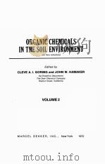 ORGANIC CHEMICALS IN THE SOIL ENVIRONMENT  VOLUME 2（1972 PDF版）