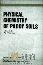 PHYSICAL CHEMISTRY OF PADDY SOILS   1985  PDF电子版封面  3540130012  YU TIAN-REN 