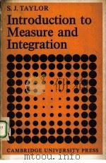 INGTRODUCTION TO MEASURE AND INTEGRATION     PDF电子版封面  0521098041  S.J.TAYLOR 