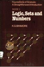 THE FOUNDATIONS OF ANALYSIS：A STRAIGHTFORWARD INTRODUCTION  BOOK 1  LOGIC，SETS AND NUMBERS     PDF电子版封面  0521233224  K.G.BINMORE 