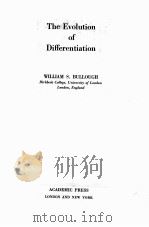 THE EVOLUTION OF DIFFERENTIATION     PDF电子版封面    WILLIAM S.BULLOUGH 