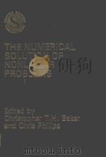 The Numerical solution of nonlinear problems   1981  PDF电子版封面  0198533543  Baker;Christopher T. H.;Philli 