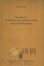 INTRODUCTION TO THE THEORY AND APPLICATION OF THE LAPLACE TRANSFORMATION（1974 PDF版）